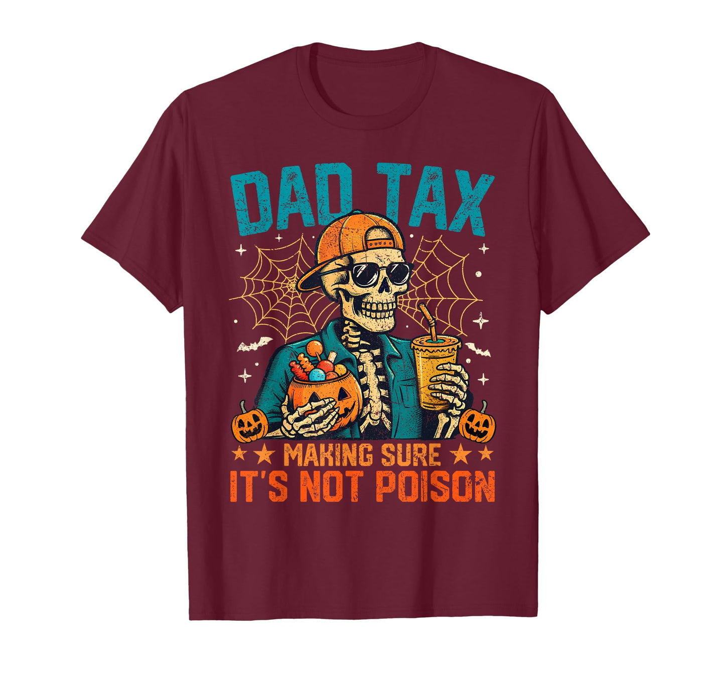Halloween Skeleton Dad Tax Making Sure Not Poison Papa T-Shirt