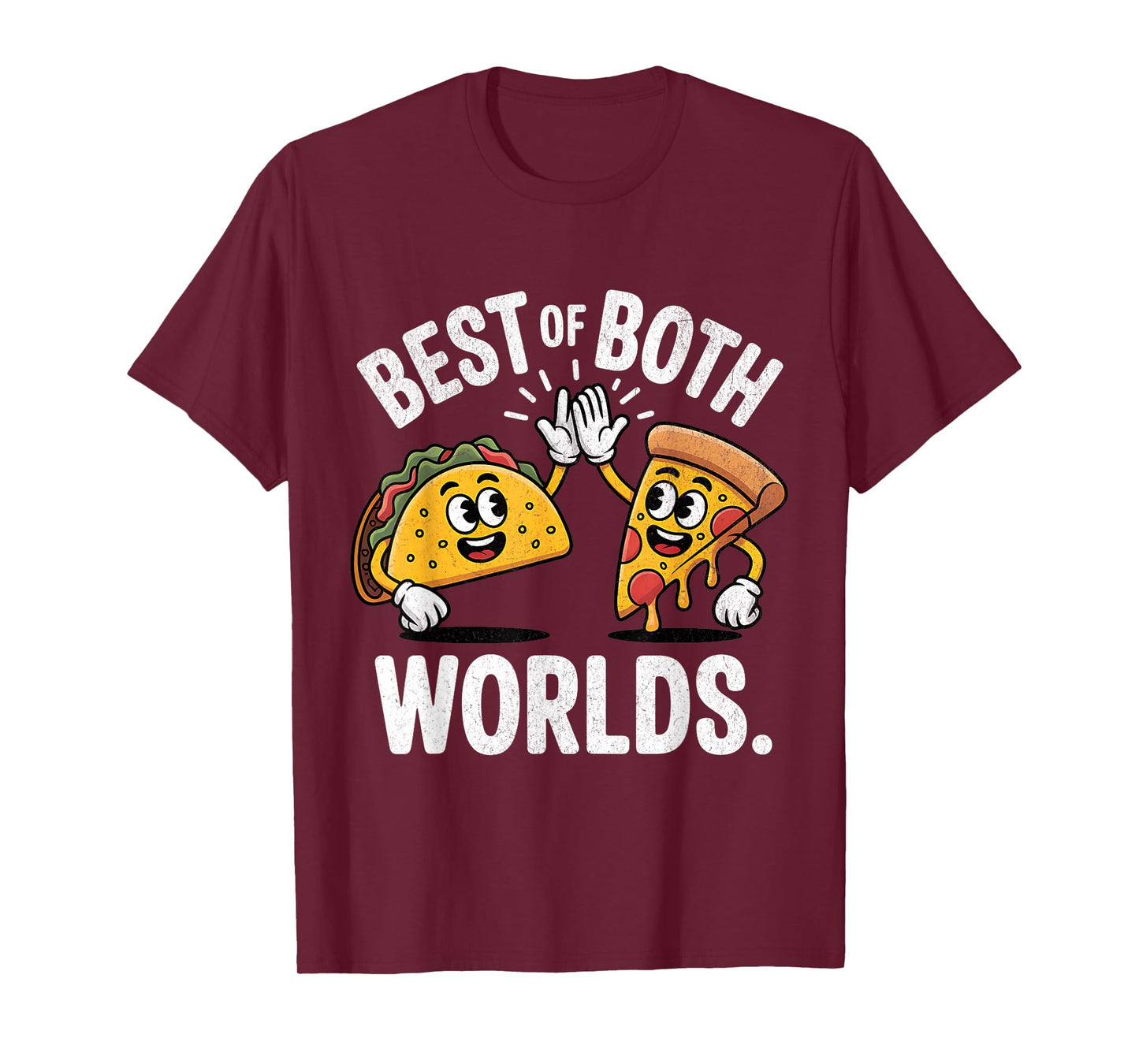 Best of Both Worlds Taco & Pizza for National Taco Day T-Shirt