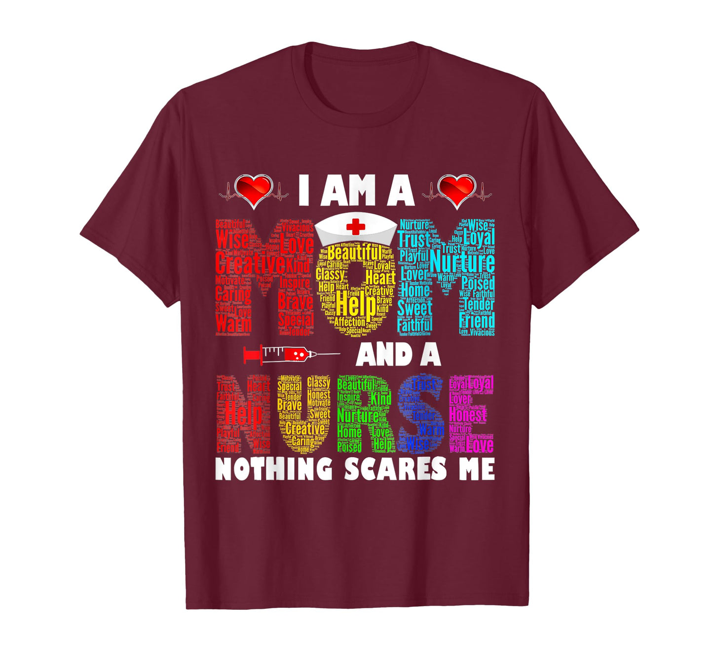 I'm A Mom And A Nurse Nothing Scares Me T-Shirt