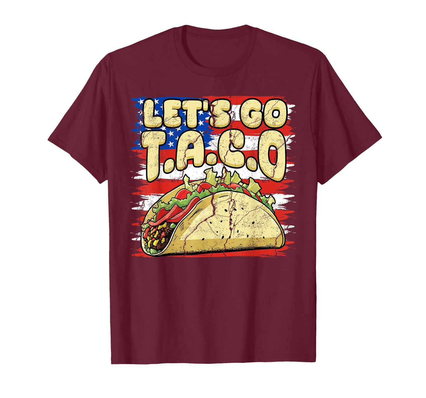 US Flag America Let's Go Taco Lover 4th of July Funny Meme T-Shirt