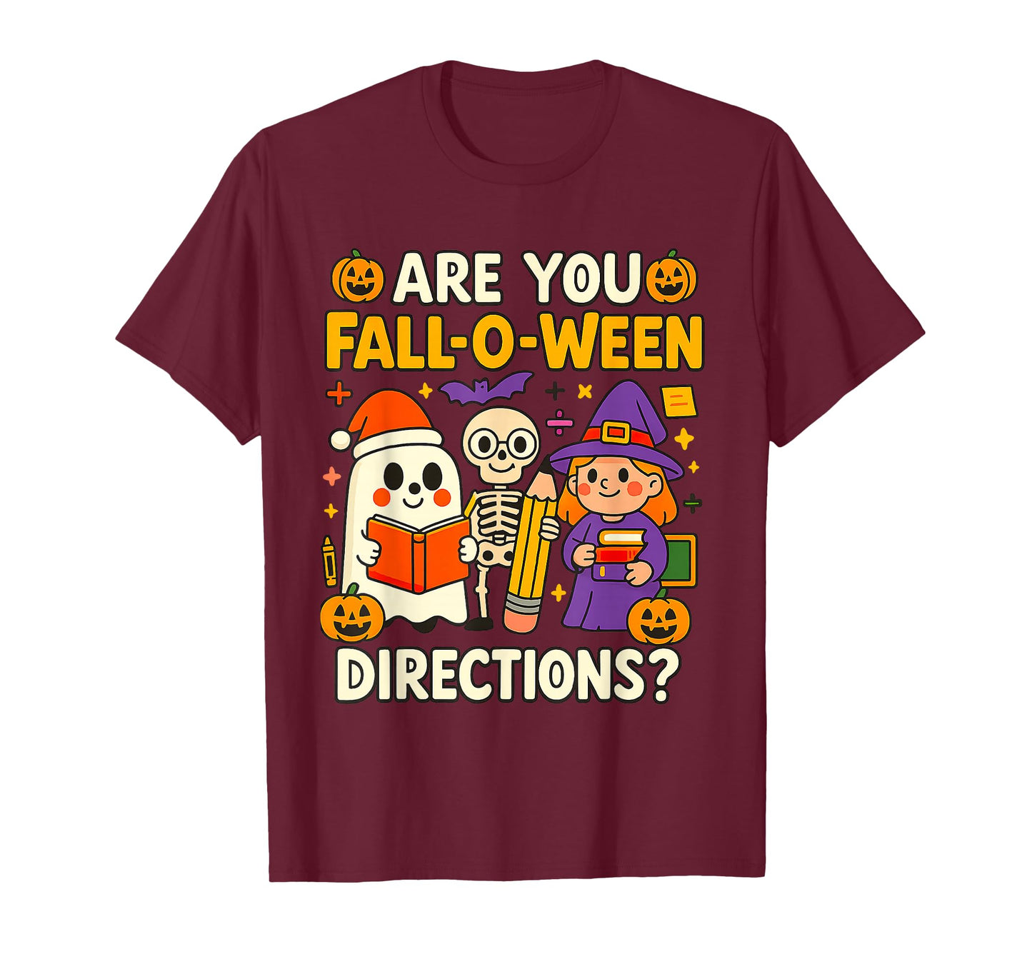 are You Fall O Ween Directions Funny Halloween Teacher Joke T-Shirt