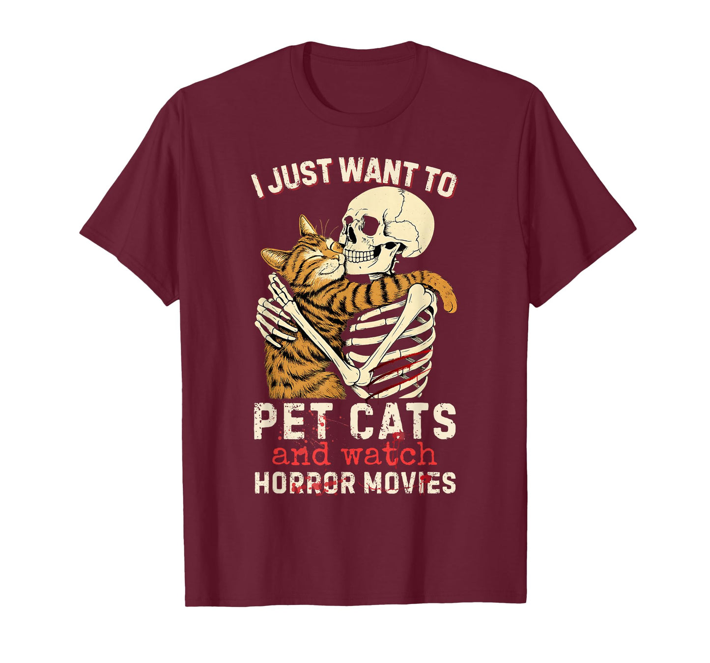 Halloween I Just Want to Pet Cats and Watch Horror Movies T-Shirt