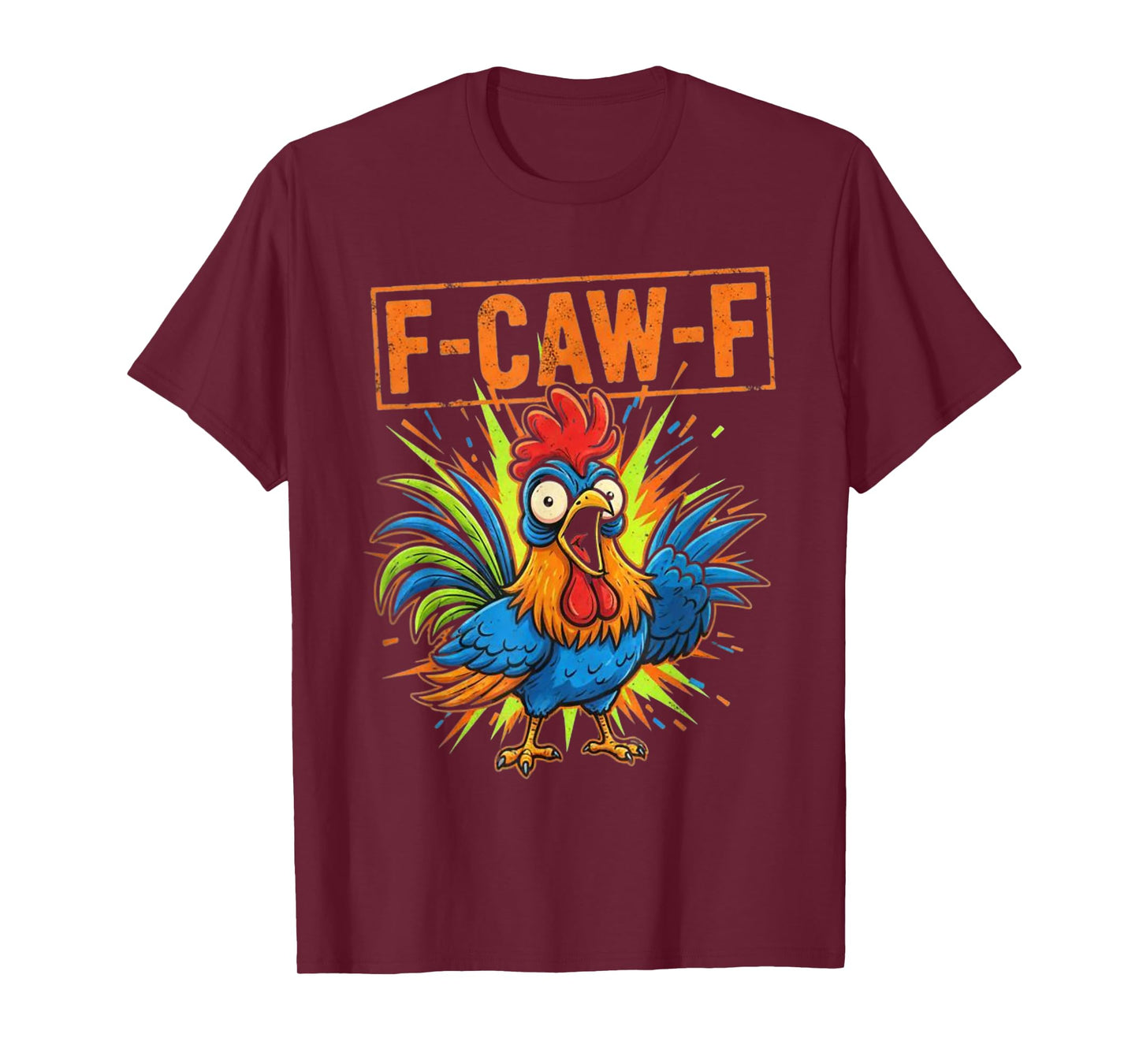 F-Caw-F Funny Chicken Rooster Meme F CAW F T-Shirt