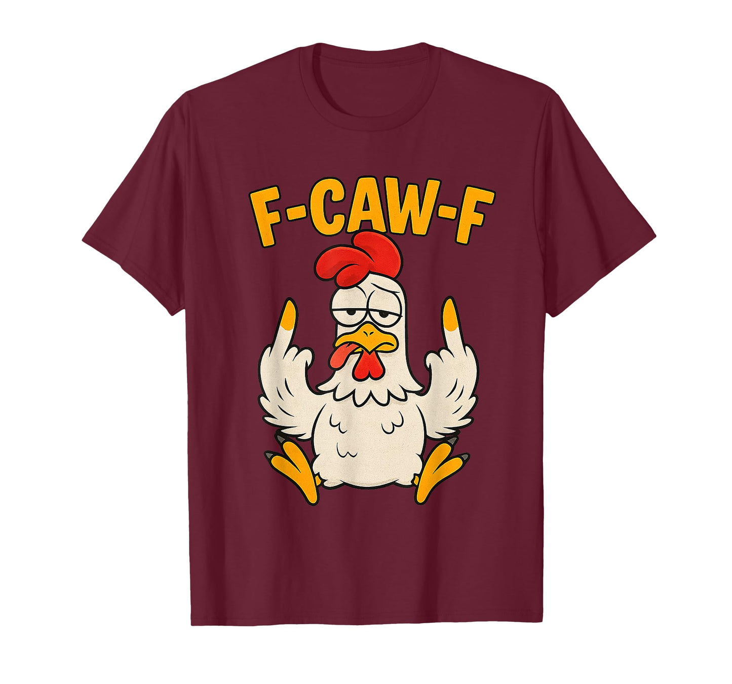F Caw F Rooster Funny Bird Fcawf Chicken Whisperer Fawk Off T-Shirt