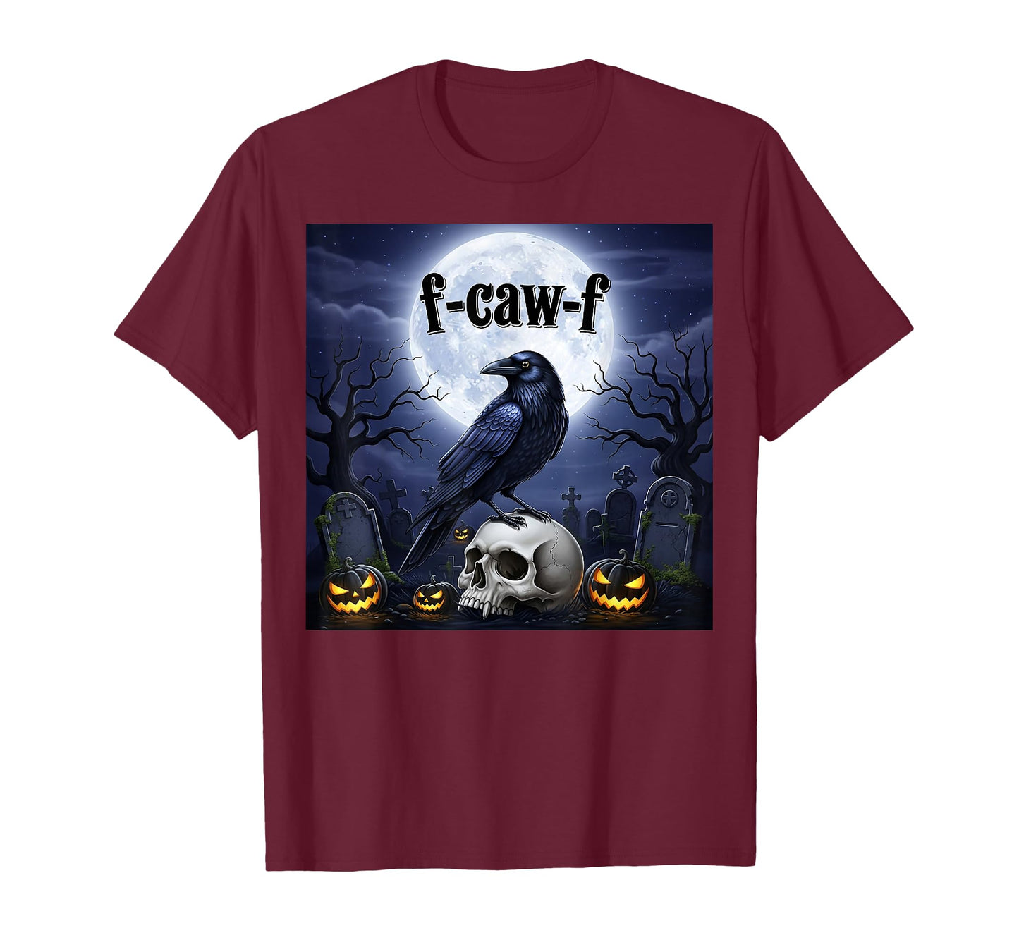Funny F-Caw-F Raven Pumpkin Gothic Crow Black Bird Halloween T-Shirt