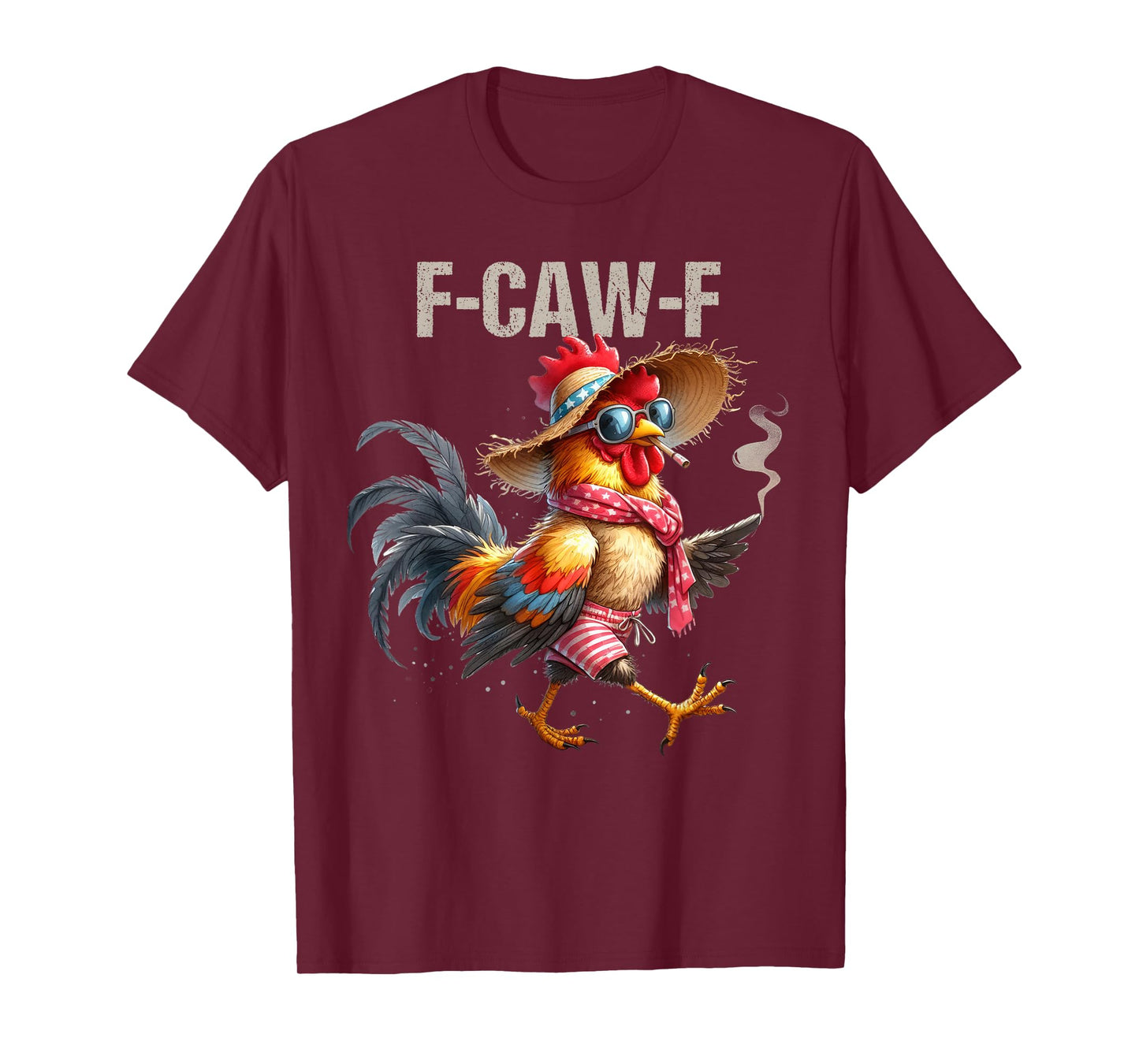F-Caw-F Chicken Humor Quote F Caw F Rooster Smoking FcawF T-Shirt