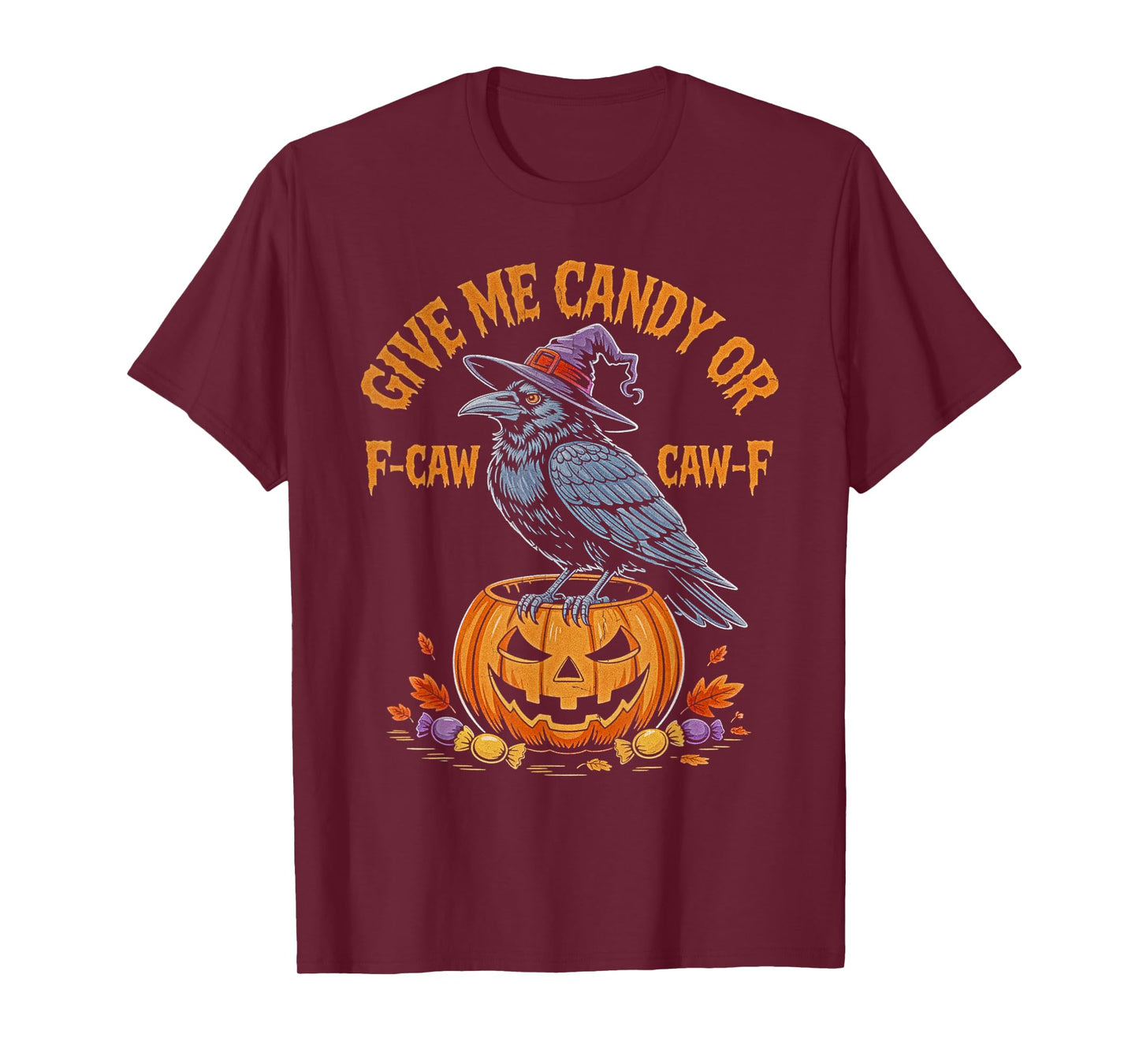 Give Me Candy or F-CAW-F Trick or Treat Men Women Halloween T-Shirt