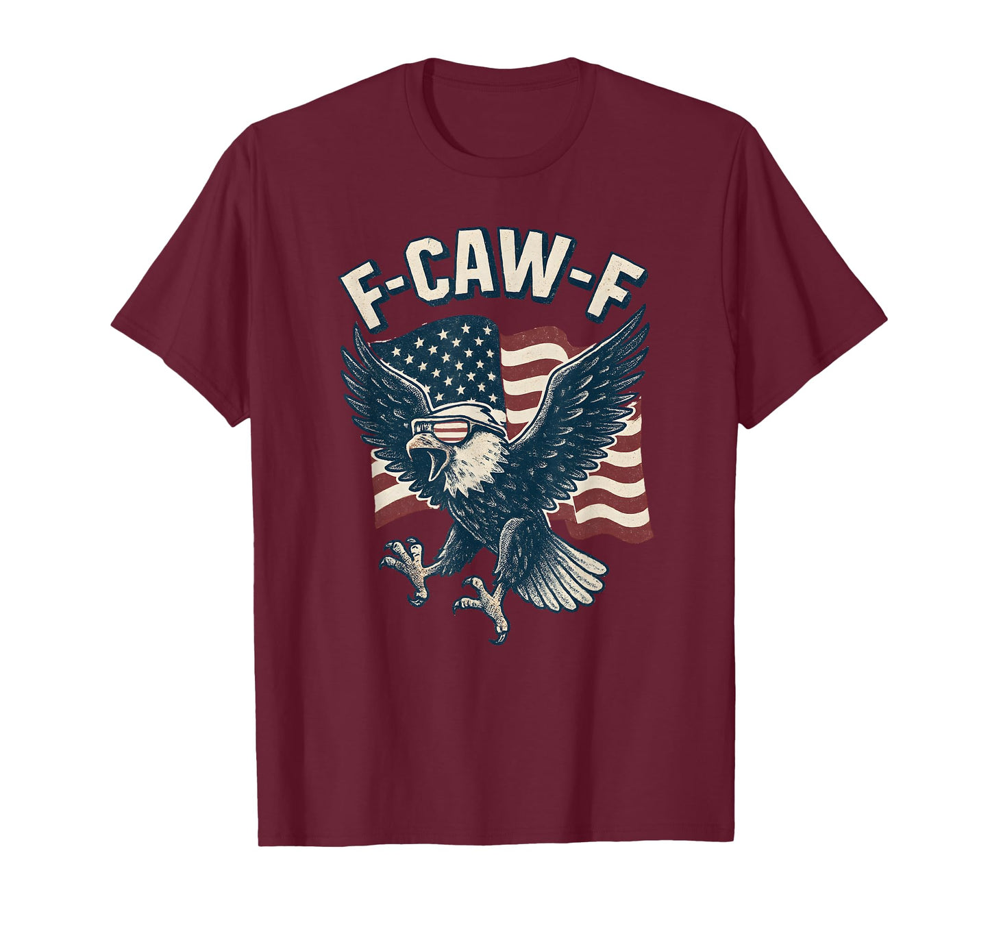 Funny F-Caw-F Bald Eagle FCAWF T-Shirt