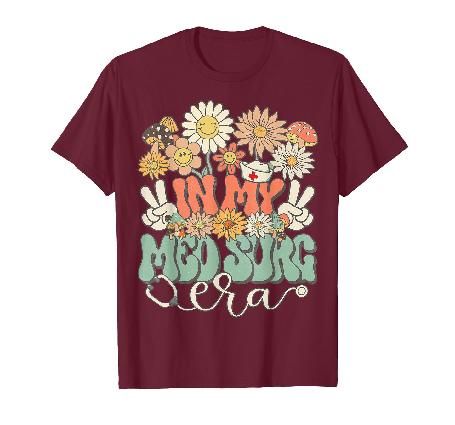 In My Med Surg Era Floral Hippie Groovy Retro Daisy Nurse T-Shirt