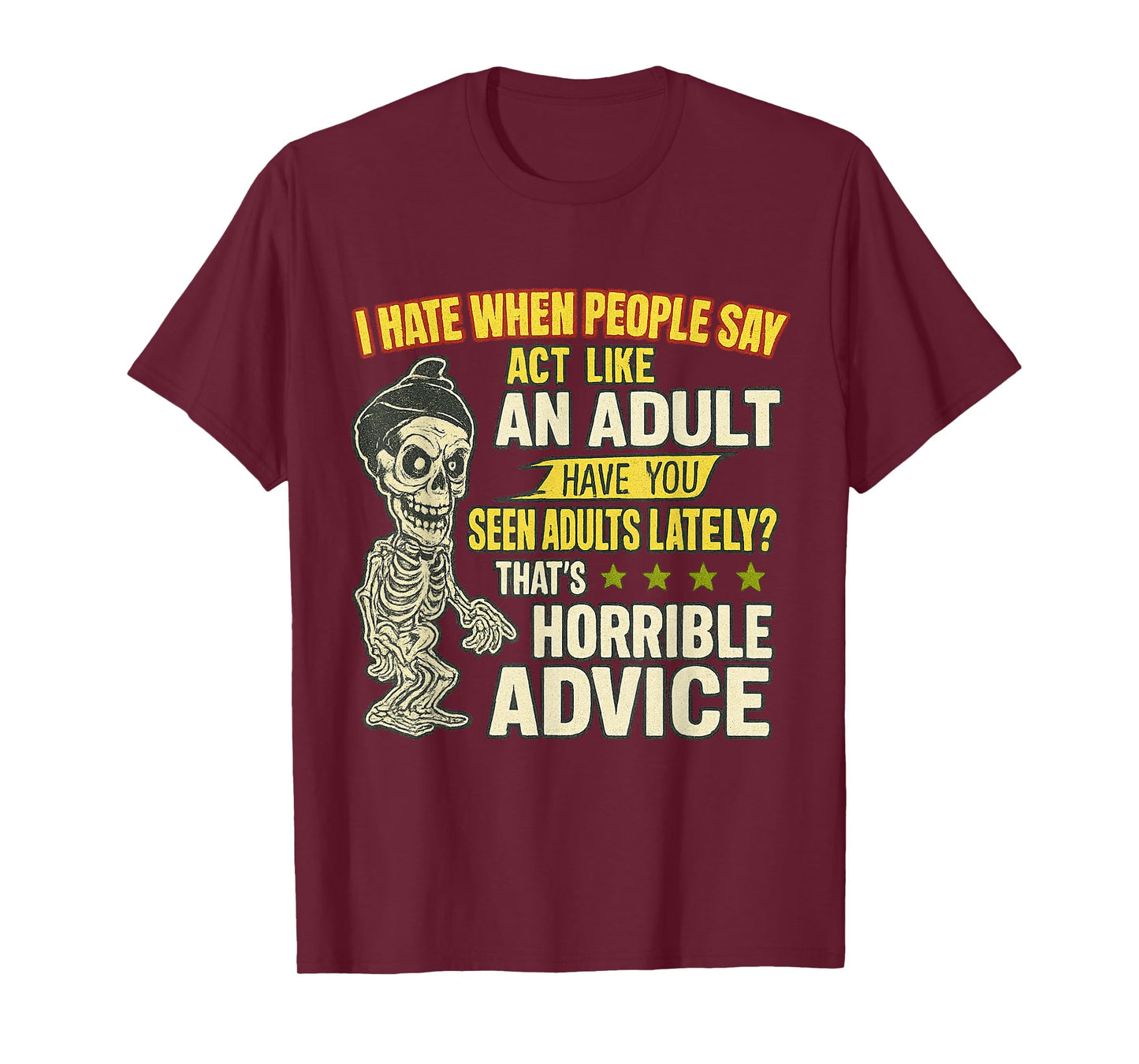 I Hate When People Say Act Like Funny Halloween Skeleton T-Shirt