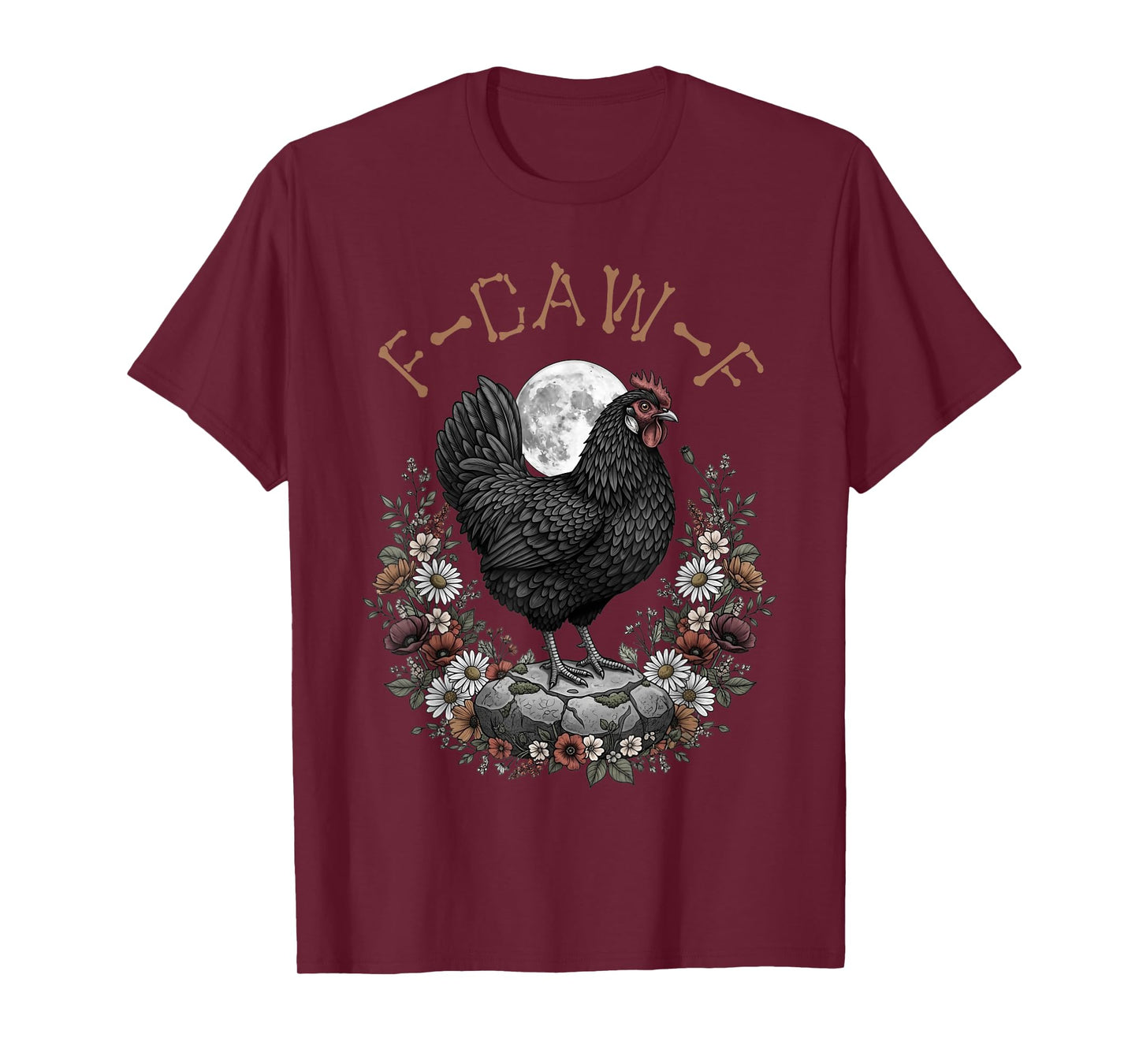 Funny F Caw F Chicken Bird Saying Graphic F-Caw-F Women Men T-Shirt