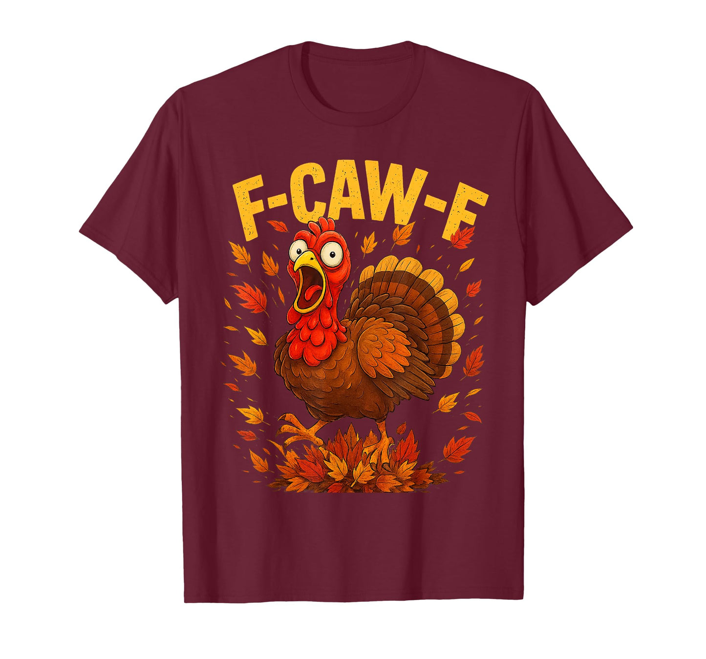 Funny F-Caw-F Turkey Thinksgiving Meme Adult Humor T-Shirt