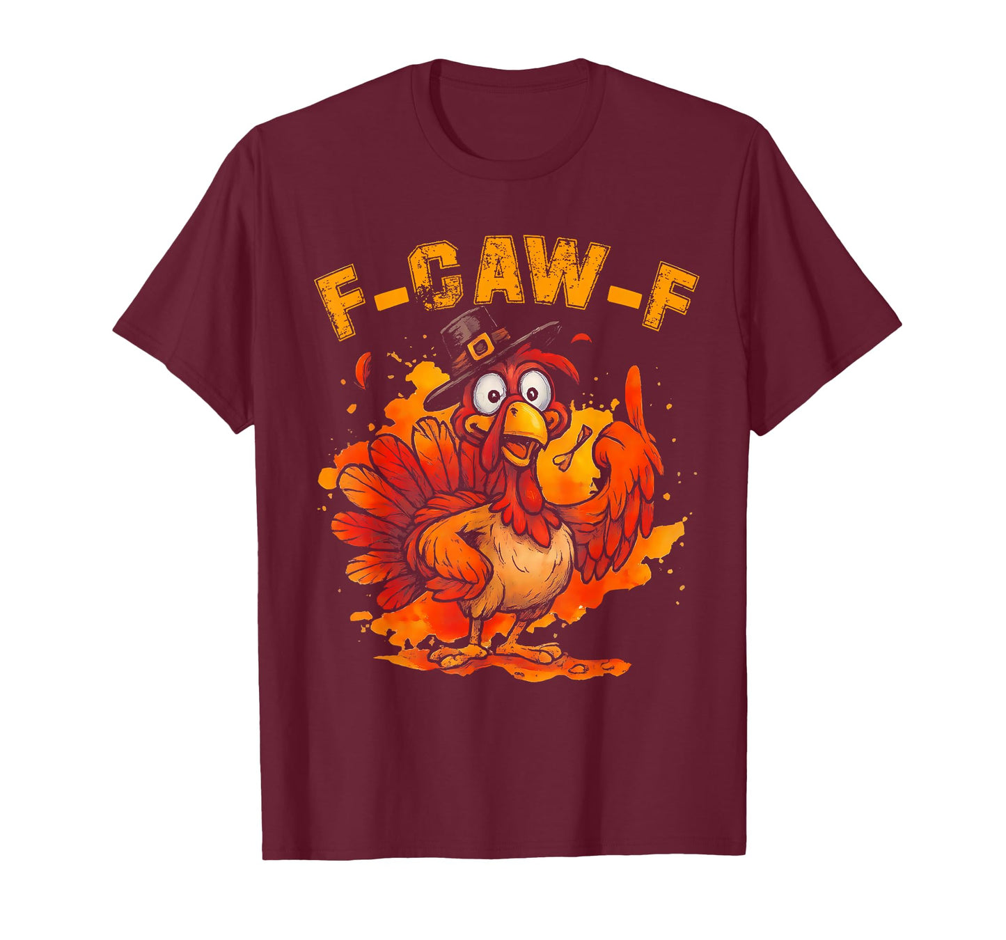Funny F-Caw-F FGOBF Turkey Thanksgiving Turkey T-Shirt