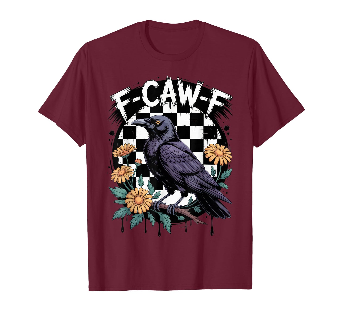 F-CAW-F Raven Lovers Sarcastic Mood Halloween Humor T-Shirt