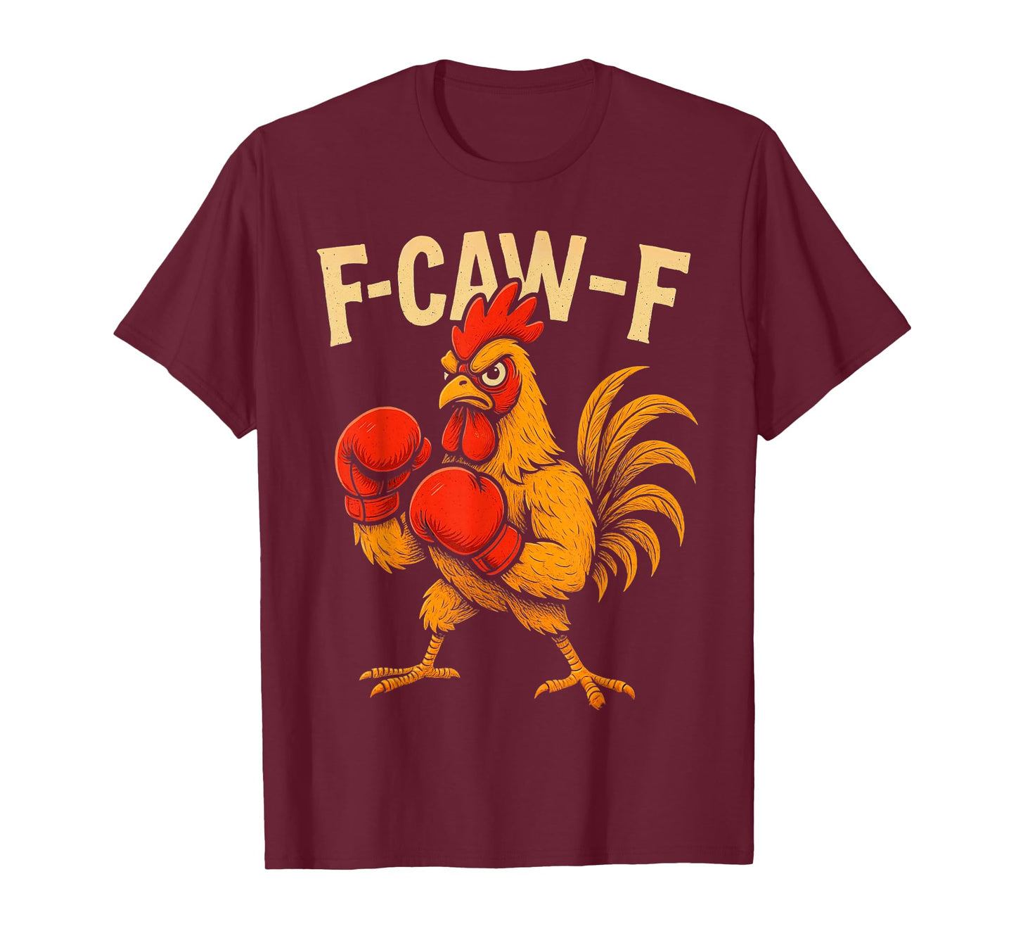 F-Caw-F Rooster Boxing Funny Chicken Fighter FCAWF Humor T-Shirt
