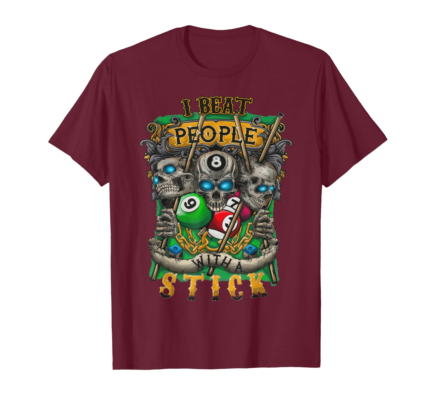 I Beat People With A Stick Funny Cue Billards T-Shirt