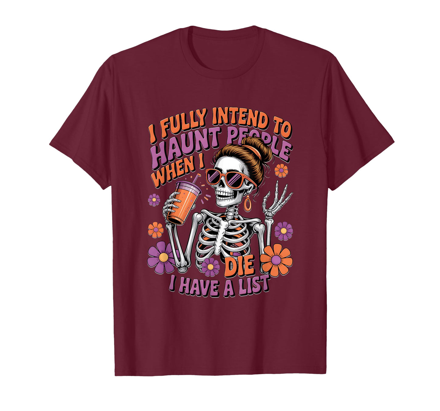I Fully Intend to Haunt People When I Die Skeleton Coffee T-Shirt