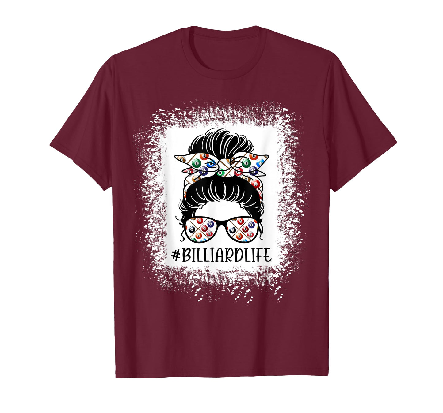 Messy Bun Hair Sun Glass Billiard Life Pool Player T-Shirt