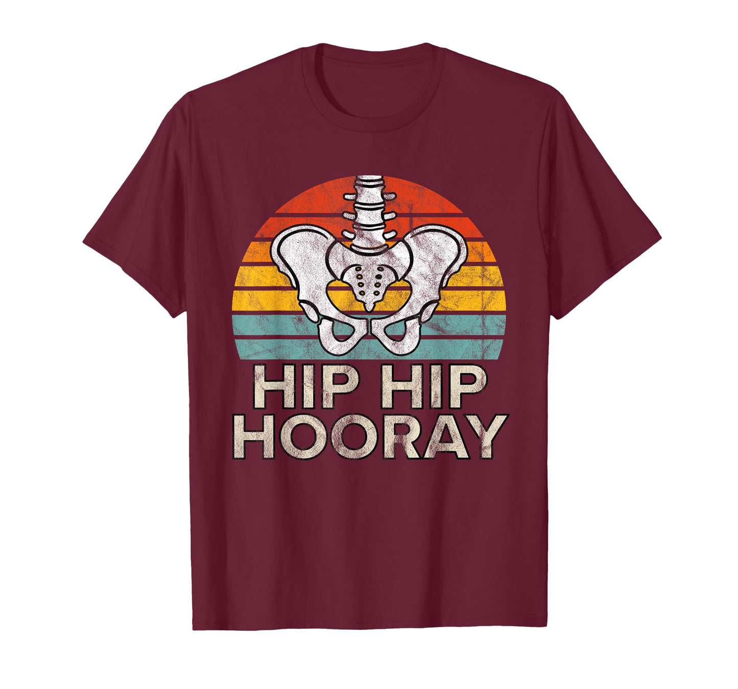 Hip Hip Hooray Hip Replacement Funny Physical Therapy T-Shirt