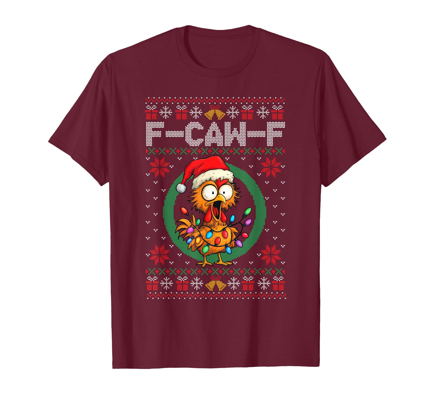 F-Caw-F Funny Chicken Humor Quote Christmas Ugly Sweater T-Shirt