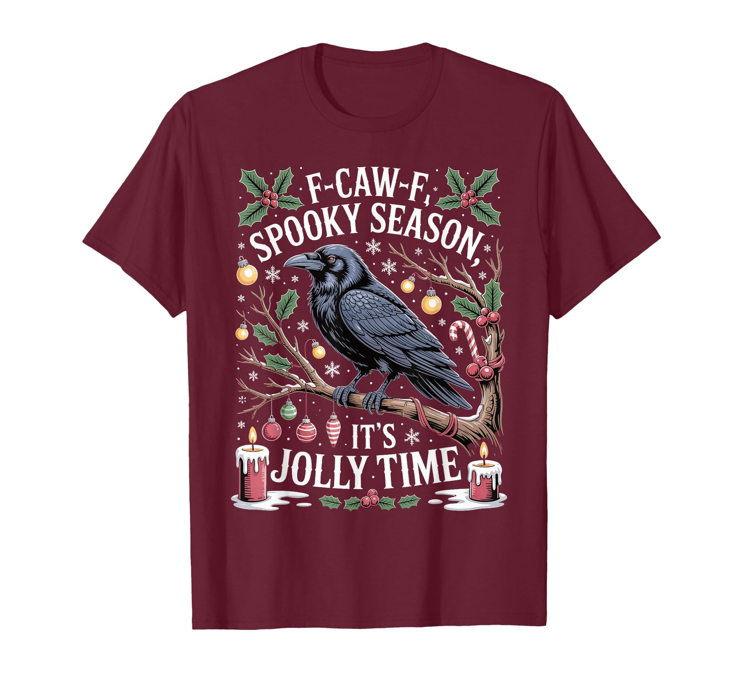 F-Caw-F Spooky Season It's Jolly Time Christmas Black Crow T-Shirt