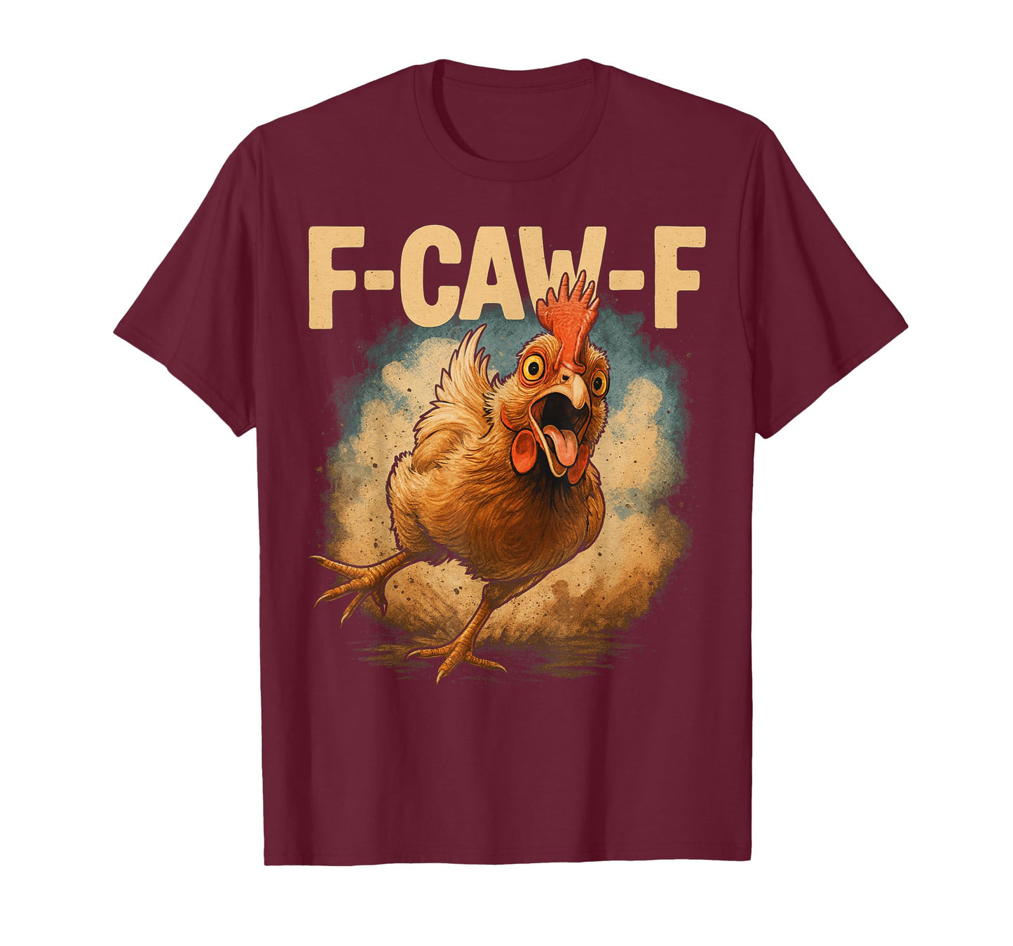 F-CAW-F Funny Rooster Hen Adult Humor Animal Bird Lover T-Shirt