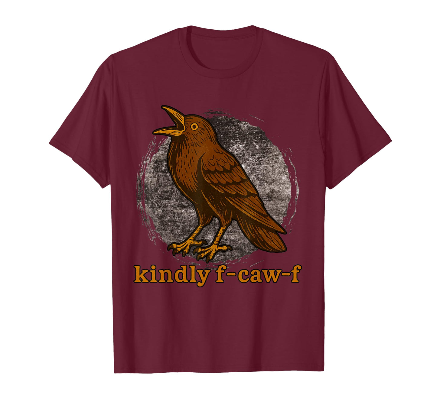 Funny Kindly F Caw F Raven Bird Saying Graphic F-Caw-F Crow T-Shirt
