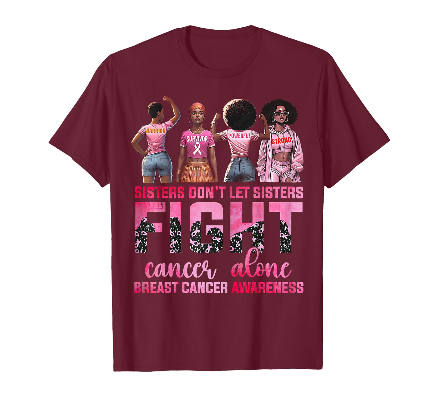 Sisters Don't Let Sisters Fight Breast Cancer Alone Women T-Shirt