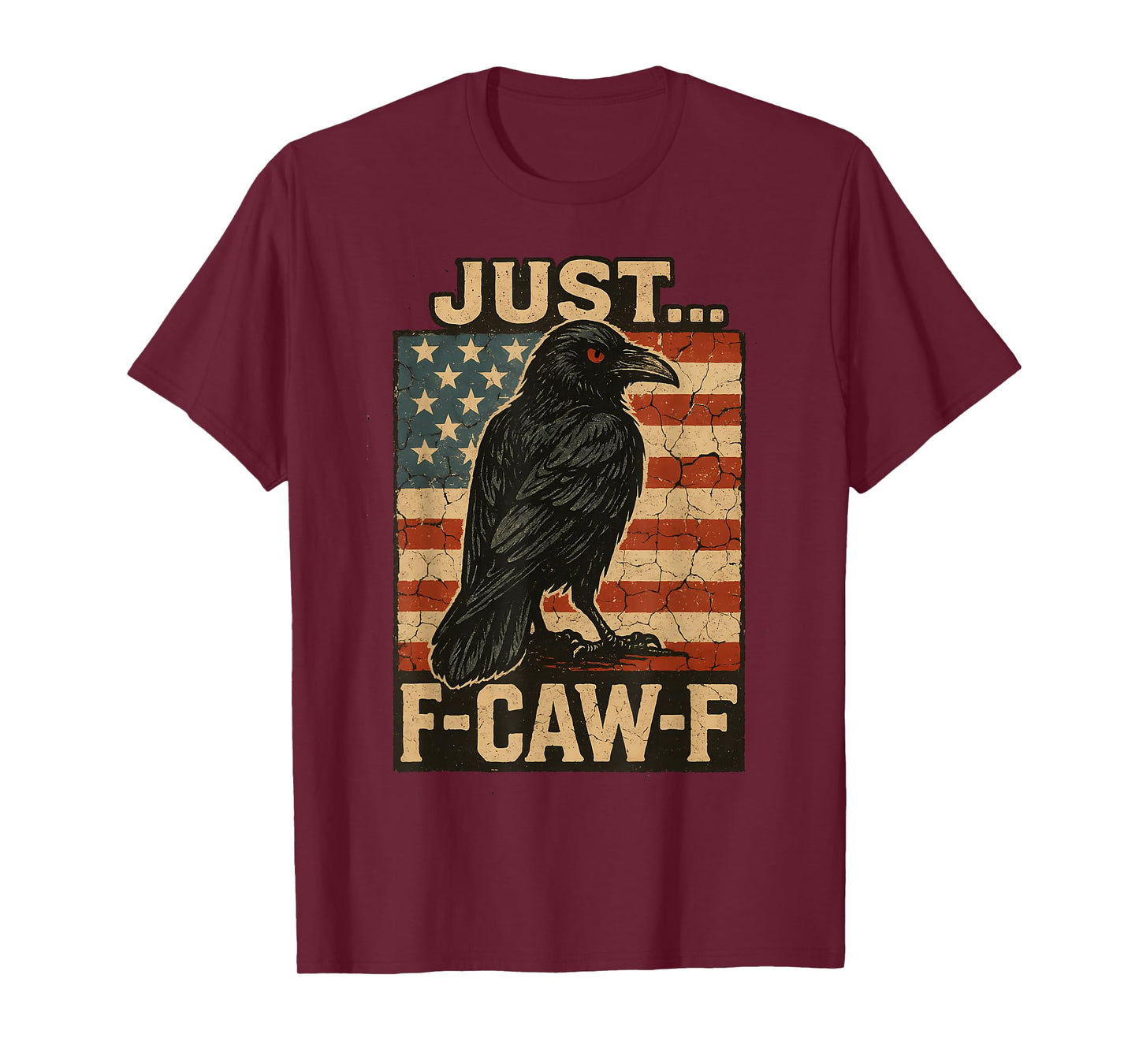 Just F Caw F Crow Shirt Vintage American Flag Fcawf Raven T-Shirt