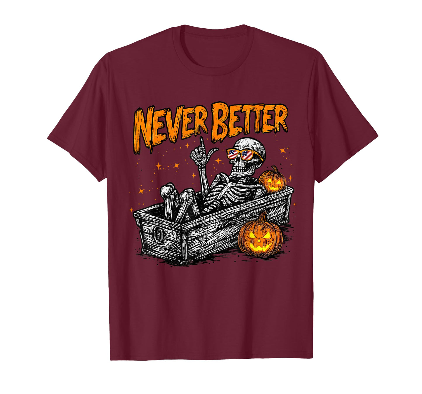 Never Better Skull Skeleton in The Coffin Halloween T-Shirt