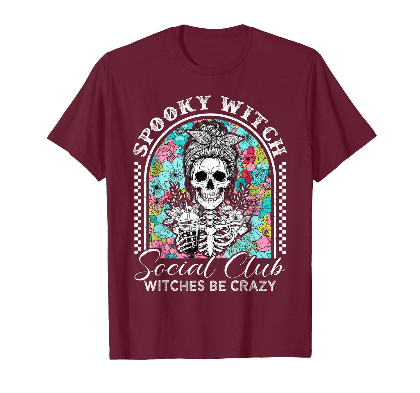 Spooky Witch Social Club Witches Be Crazy Halloween Skeleton T-Shirt