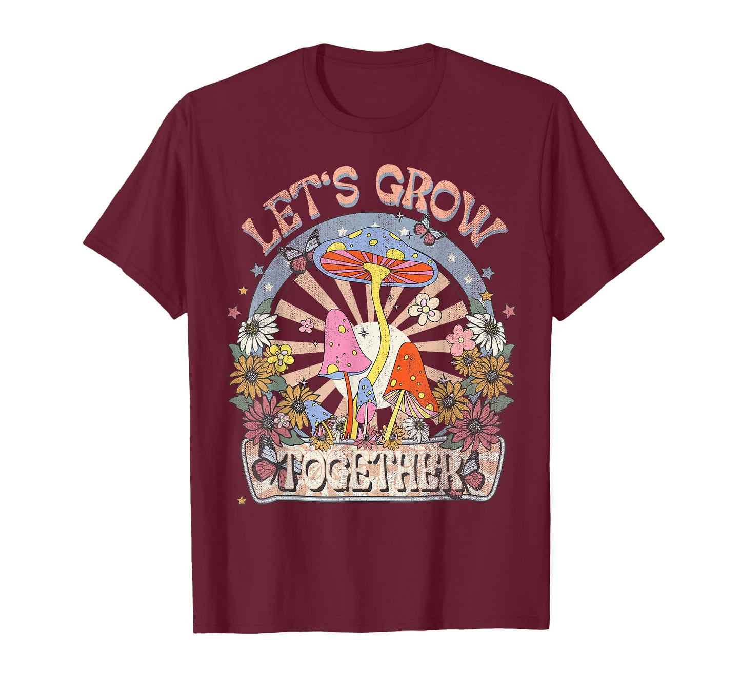 Let's Grow Together, Hippie Boho Floral, Mushroom, Botanical T-Shirt