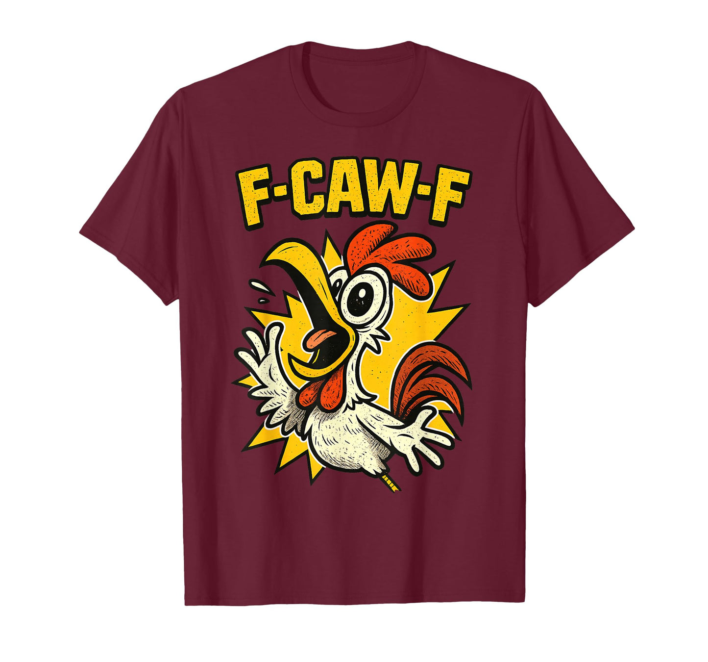 F-CAW-F Funny Chicken FCAWF Sarcasm Irony Humour F CAW F T-Shirt