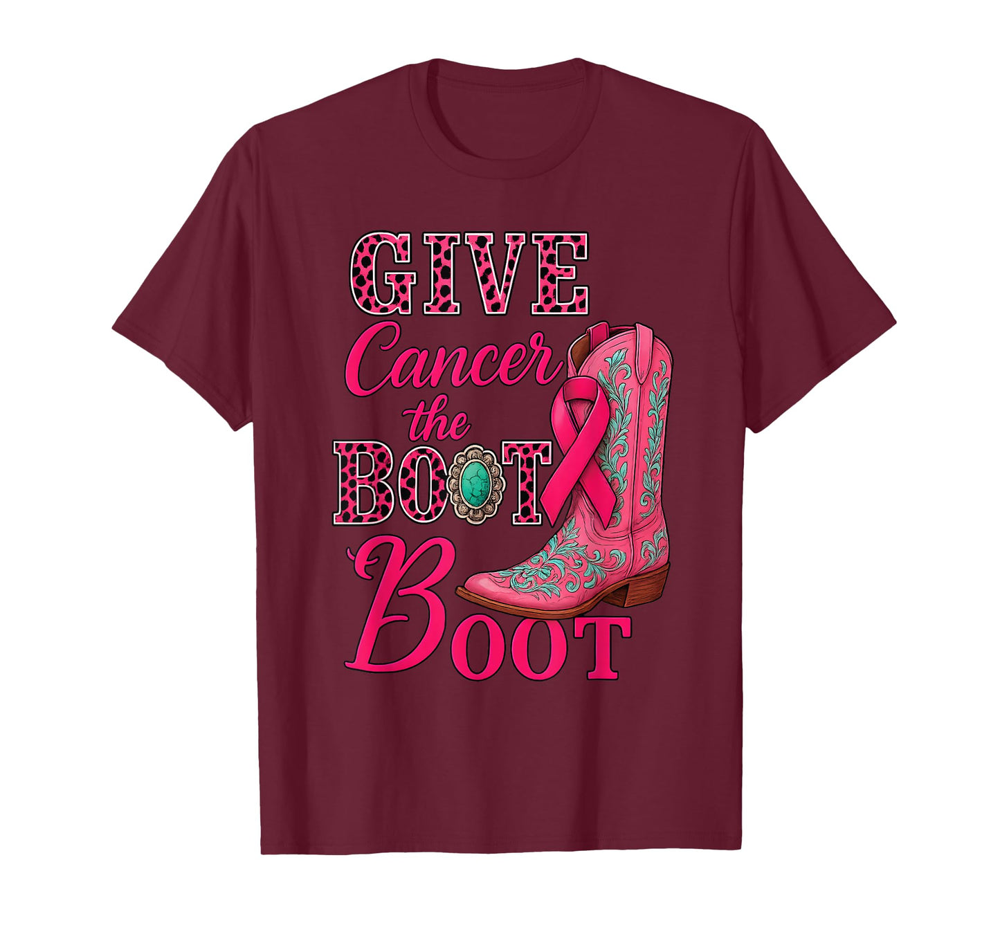 Give Cancer The Boot Western Cowgirl Leopard Breast Cancer T-Shirt