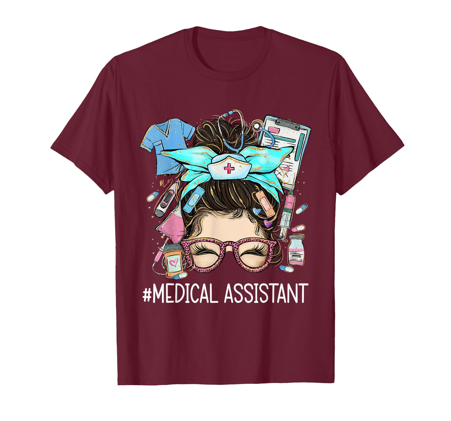Medical Assistant MA CMA Nurse nursing messy bun doctor T-Shirt
