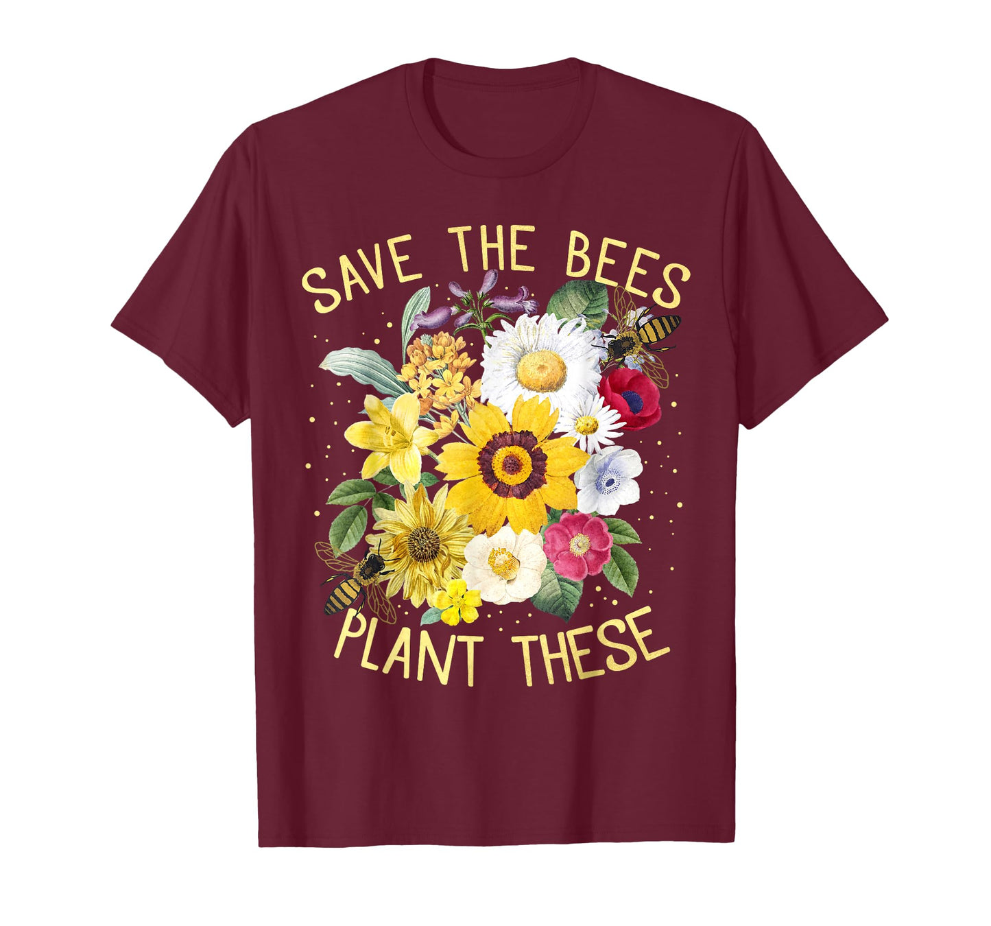 Save The Bees, Plant These Tee, Honey Flowers Environmental T-Shirt