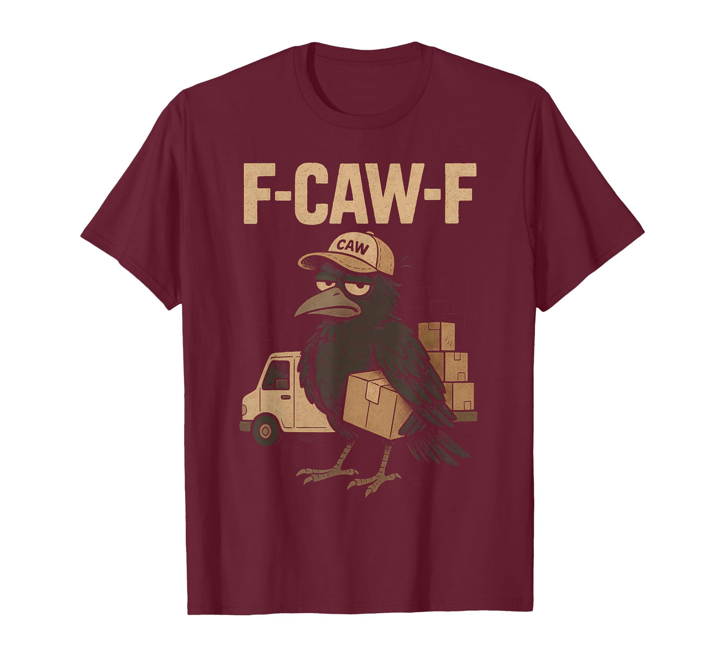 Funny Mailman F Caw F Crow Fcawf Raven Postman Bird F Awk T-Shirt