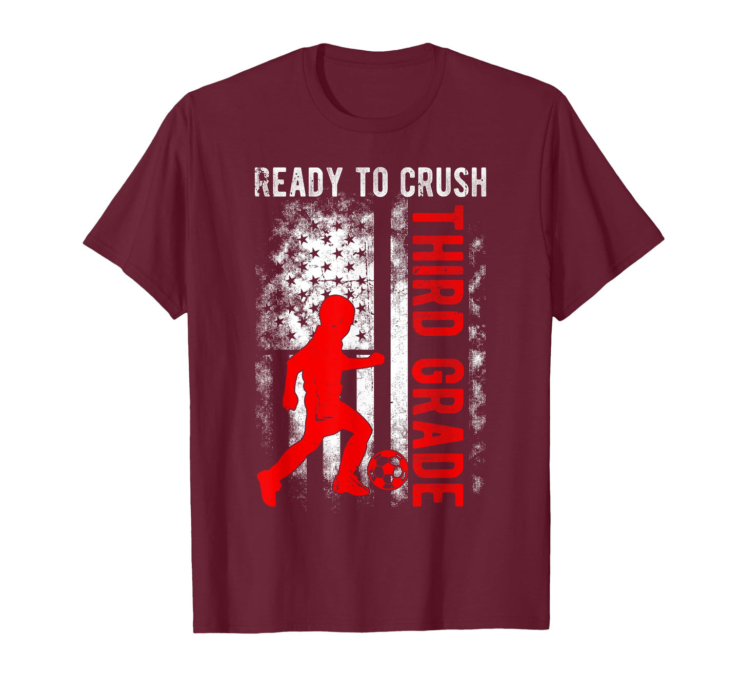 Ready To Crush Third Grade Soccer USA Flag Back To School Women Kids Men T-Shirt