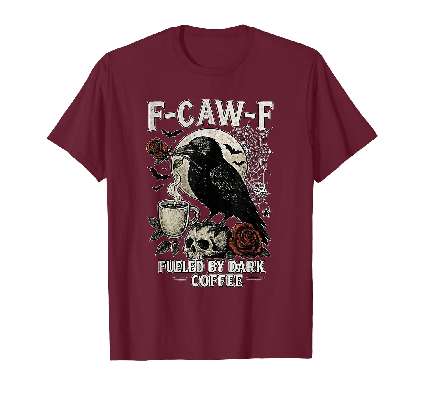 F-CAW-F Fueled by Dark Coffee Crow Gothic Halloween Design T-Shirt