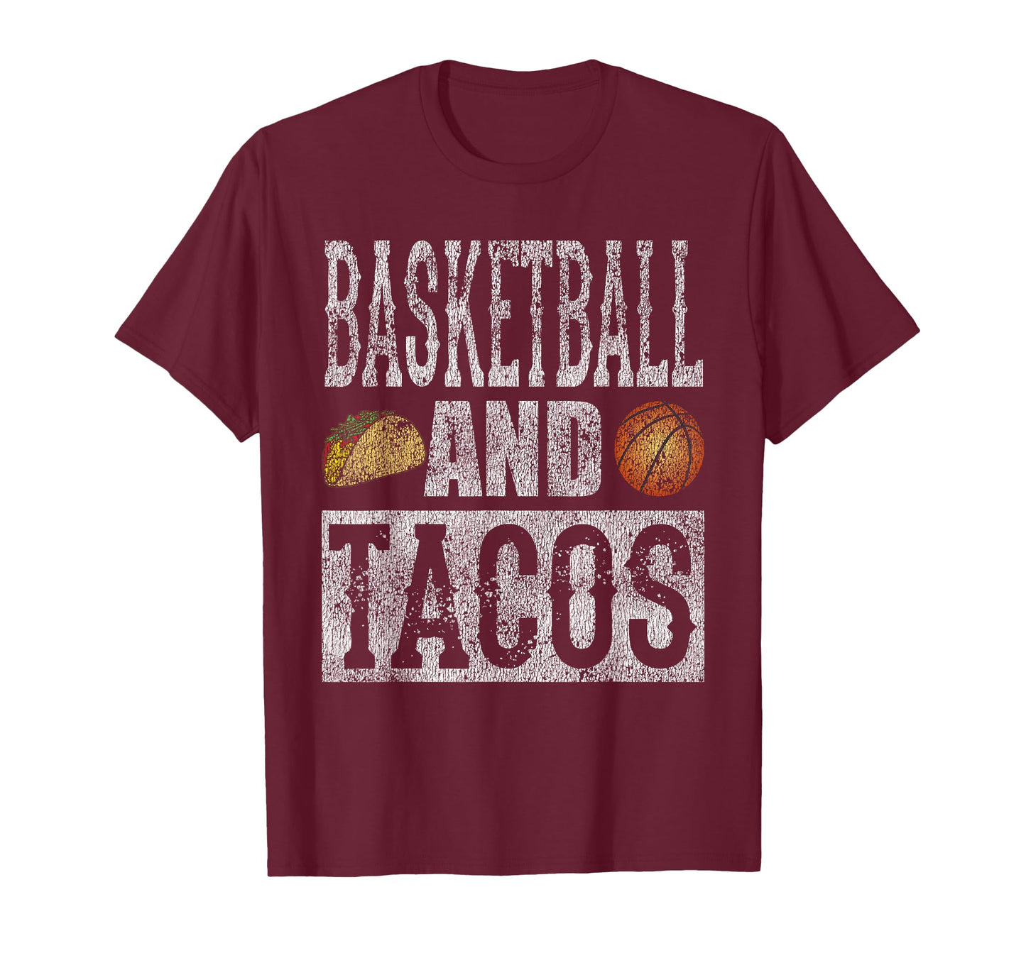 Basketball and Tacos Funny Taco Distressed T-Shirt T-Shirt
