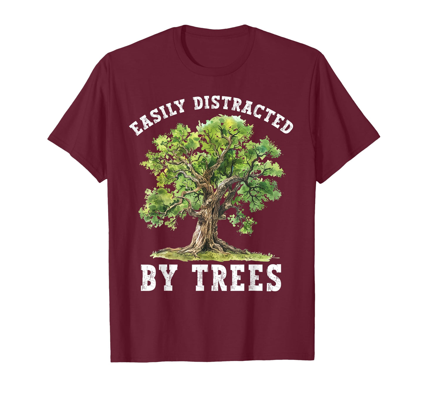 Easily Distracted By Trees Funny Nature Lover Environmental T-Shirt