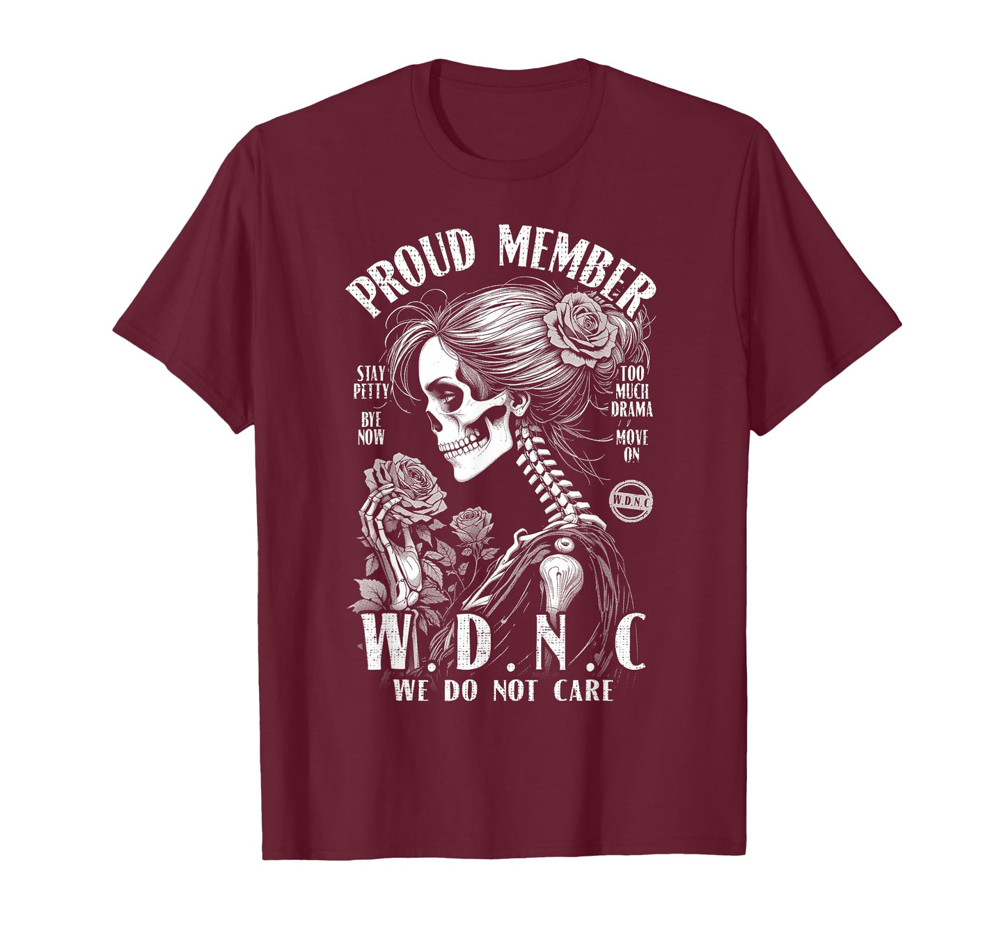 Proud Member of The We Do Not Care Club WDNC Gothic Feminist T-Shirt