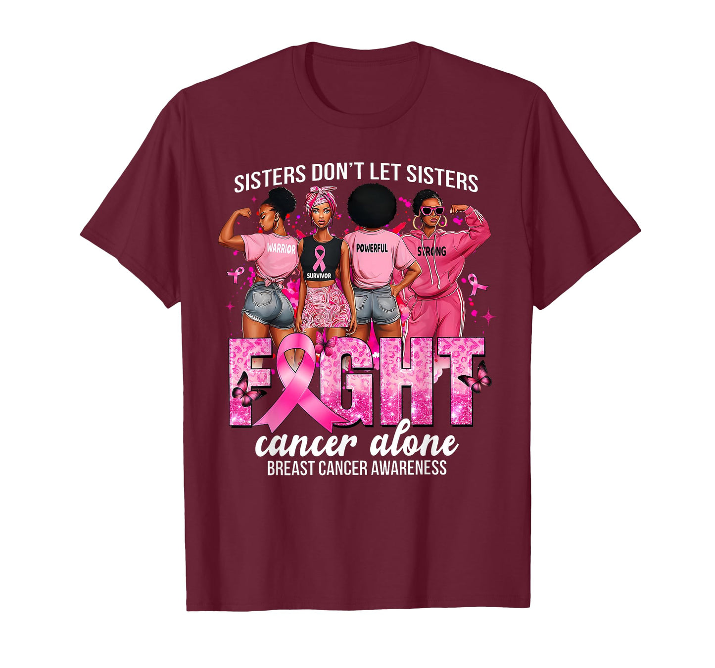 Sisters Don’t Let Sisters Fight Cancer Alone Awareness Girls T-Shirt