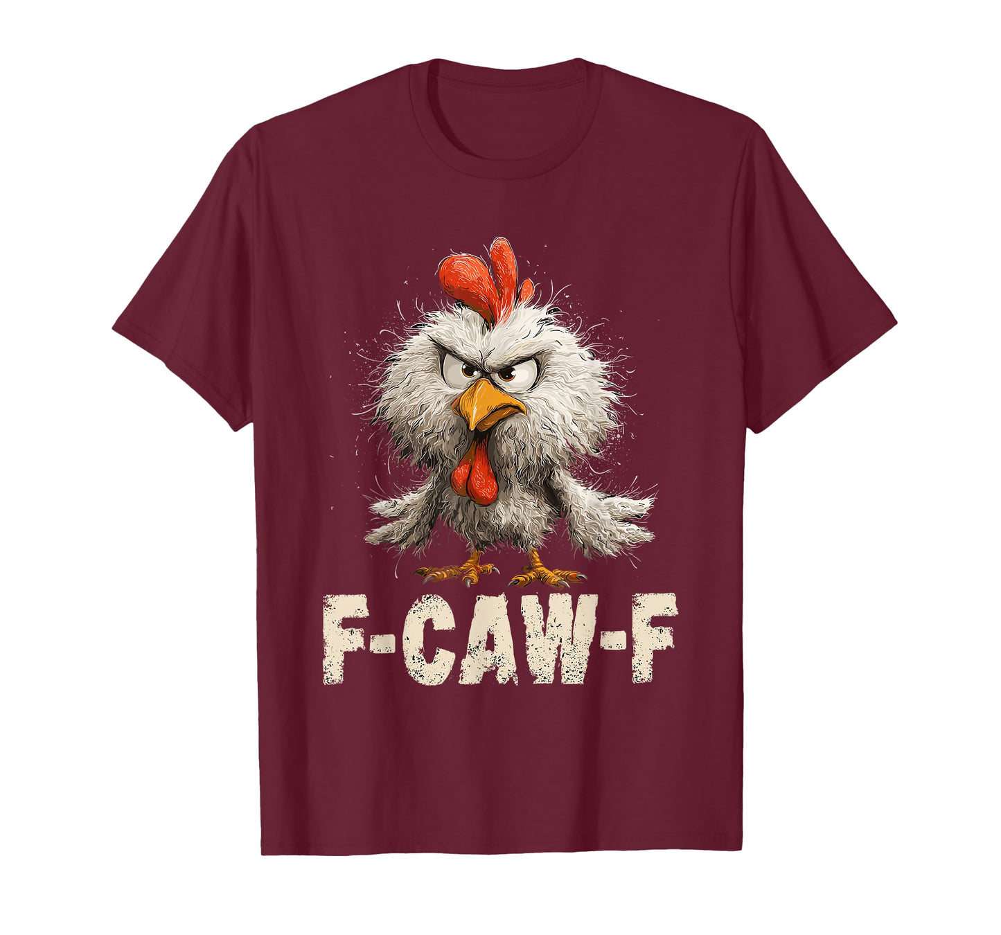 Funny Chicken Rooster Meme F-CAW-F Humor Quote Animal Lover T-Shirt