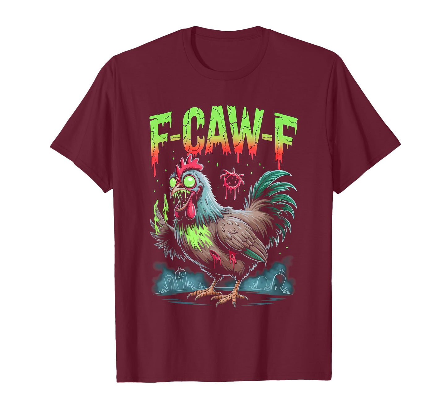 F-Caw-F Zombie Chicken Funny Spooky Halloween FCAWF T-Shirt