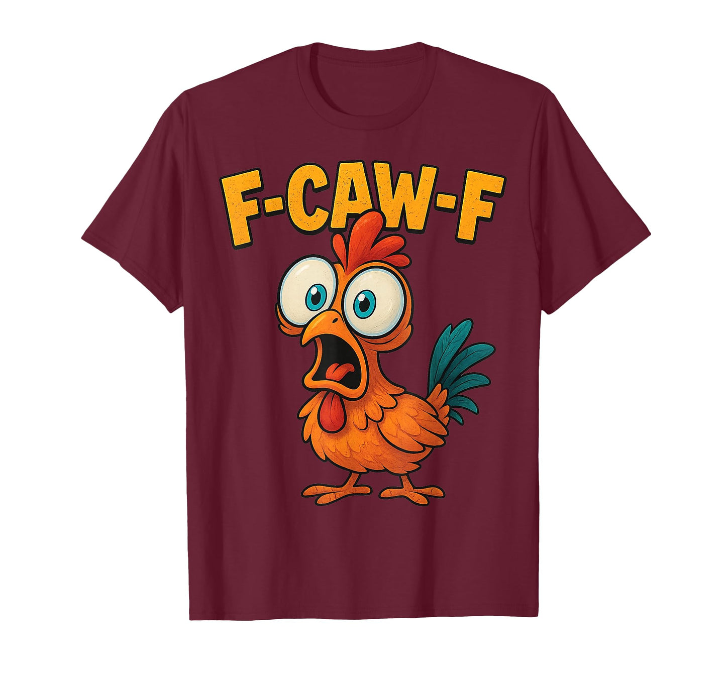 F-Caw-F Chicken Quote Rooster Meme T-Shirt