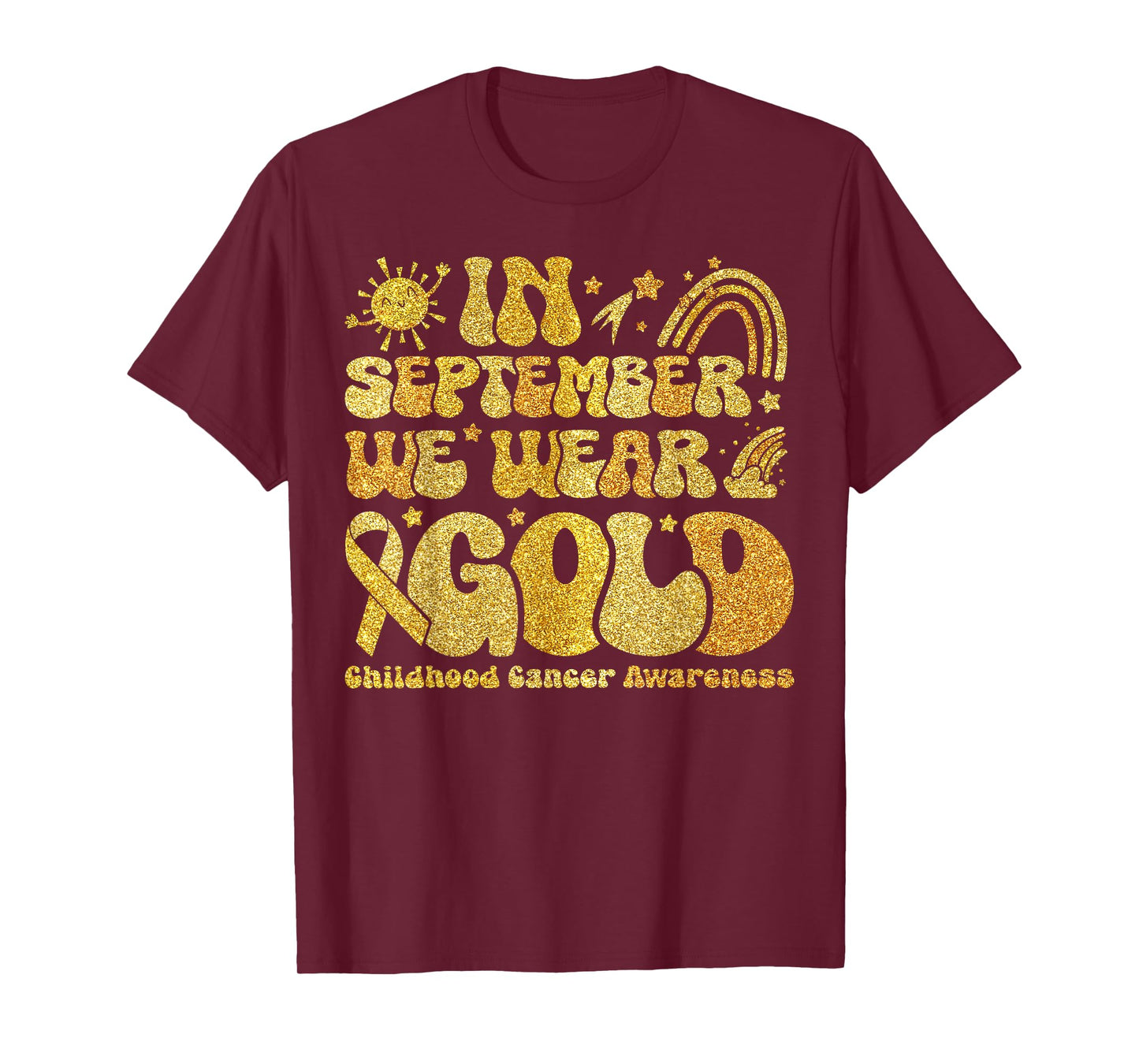in September We Wear Gold Childhood Cancer Awareness Rainbow T-Shirt