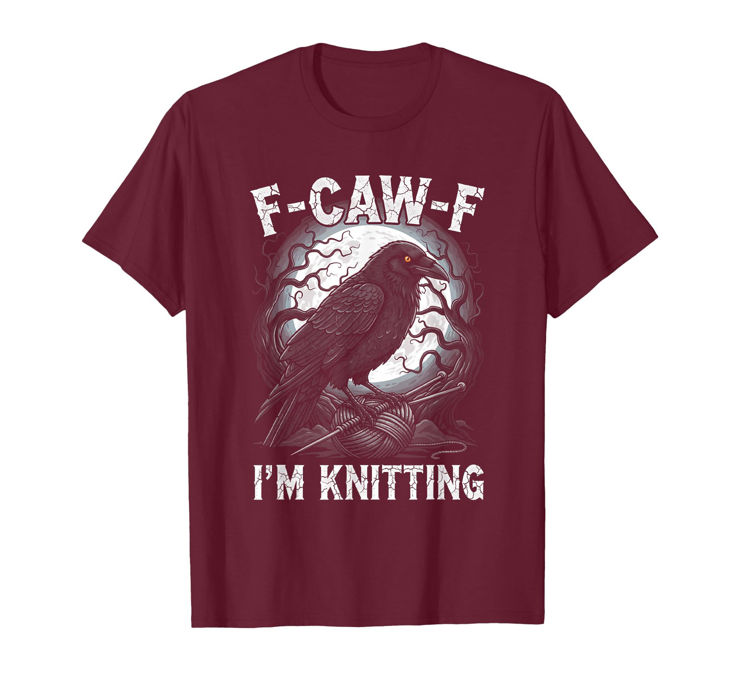 Black Crow F-CAW-F I'm Knitting Funny Knitter Gothic Adult T-Shirt