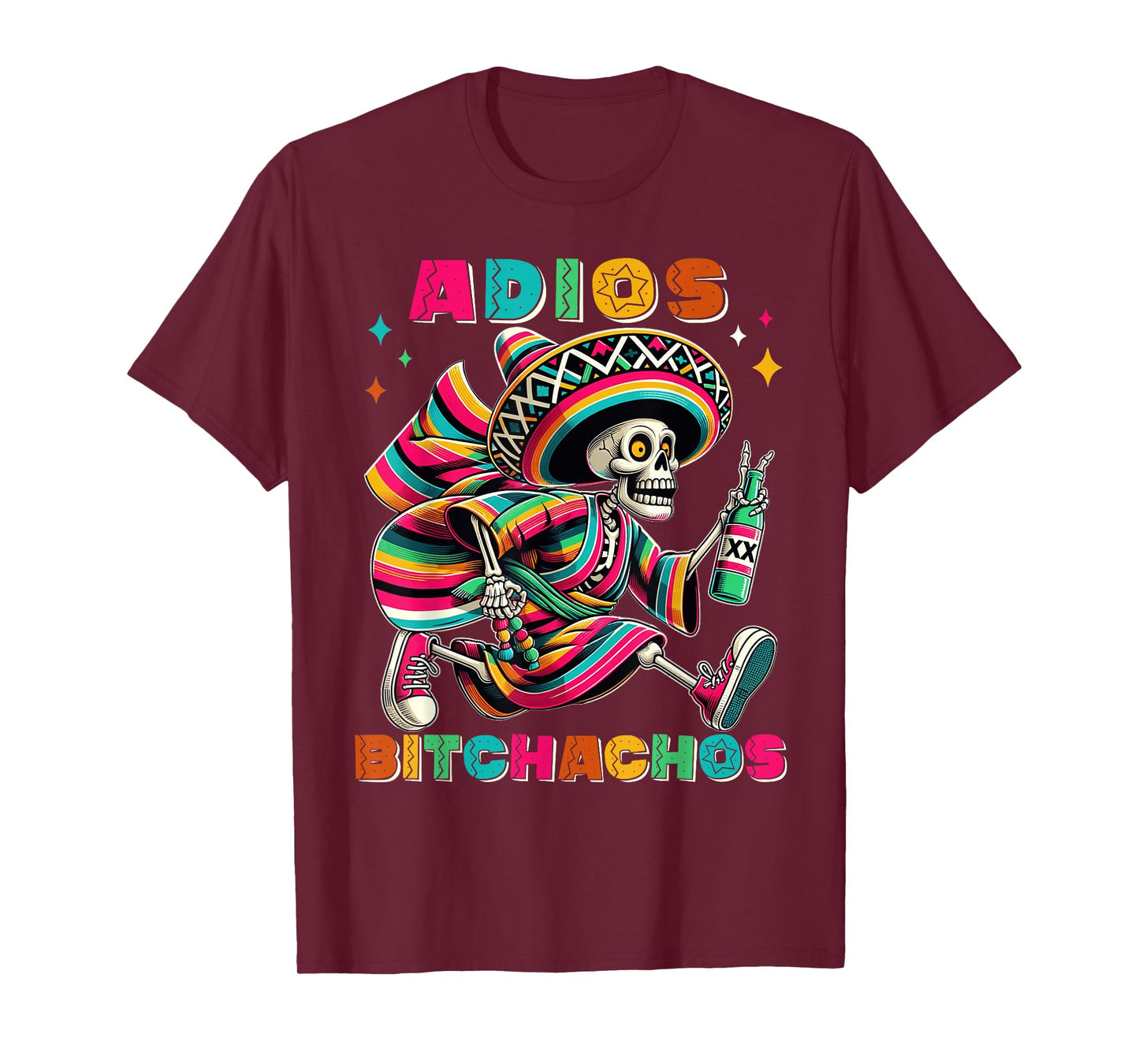 Adios Bitchachos Funny Cinco De Mayo Drinking Men Woman T-Shirt