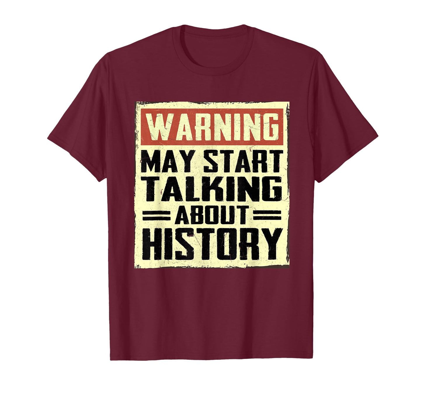 Warning May Start Talking About History Lovers T-Shirt